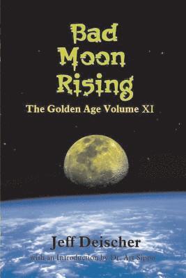 Bad Moon Rising: The Golden Age Volume XI