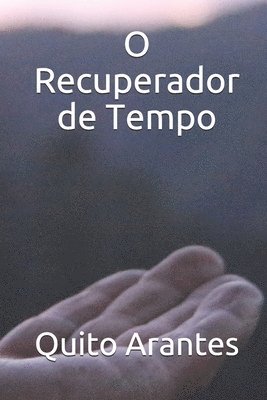 Quito Arantes - O Recuperador de Tempo, Häftad