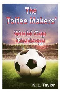 bokomslag The Toffee Makers' World Cup Challenge