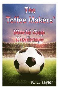 bokomslag The Toffee Makers' World Cup Challenge