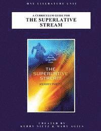Kerry Nietz, Mary Agius - A Curriculum Guide for the Superlative Stream, Häftad
