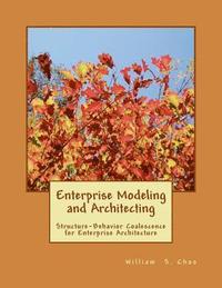 bokomslag Enterprise Modeling and Architecting: Structure-Behavior Coalescence for Enterprise Architecture