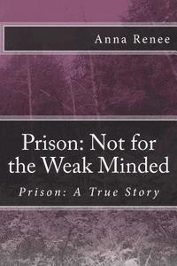 Prison: Not for the Weak Minded 1