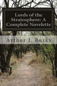 bokomslag Lords of the Stratosphere: A Complete Novelette