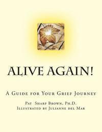 bokomslag Alive Again!: A Guide for your Grief Journey