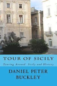 bokomslag Tour Of Sicily: Touring Around Sicily and History