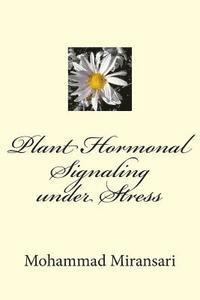 bokomslag Plant Hormonal Signaling under Stress