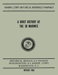 bokomslag A Brief History of the 3d Marines
