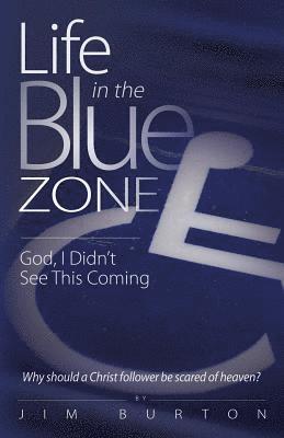 Life in the Blue Zone: God, I didn't see this coming 1