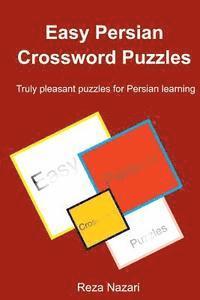Reza Nazari - Easy Persian Crossword Puzzles: Truly pleasant puzzles for Persian learning, Häftad