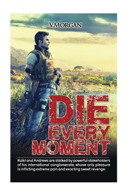 Die Every Moment: The Truely Brave Does... 1