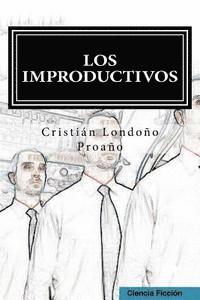 Los Improductivos 1