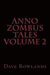 Dave Rowlands - Anno Zombus Tales Volume 2, Häftad