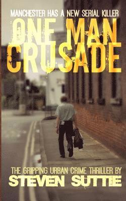 One Man Crusade: Manchester has a new serial killer 1