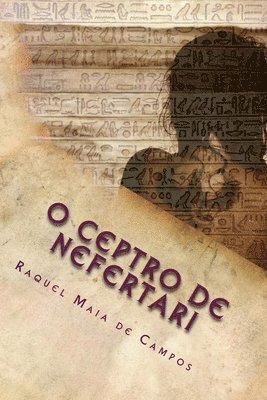 Raquel Maia de Campos - O Ceptro de Nefertari, Häftad