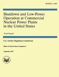 bokomslag Shutdown and Low-Power Operation at Commercial Nuclear Power Plants in the United States