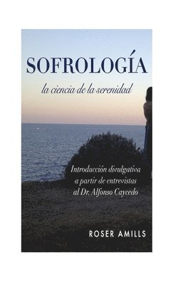 bokomslag Sofrologia: La ciencia de la serenidad