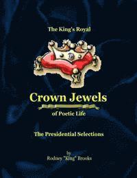 bokomslag The King's Royal Crown Jewels of Poetic Life: The Presidential Selections