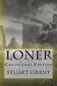 Stuart Grant - Loner: Collectors Edition, Häftad