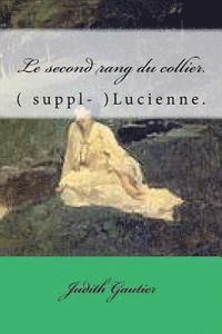 bokomslag Le second rang du collier.: ( suppl- )Lucienne.