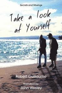 Take a Look at Yourself: Secrets and Musings