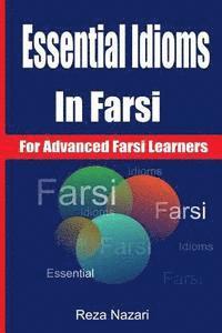 bokomslag Essential Idioms in Farsi: For Advanced Farsi Learners