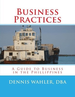 bokomslag Business Practices: A Guide to Business in the Philippines