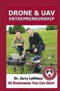 bokomslag Drones/UAVs Entrepreneurship: 30 Businesses You Can Start