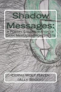bokomslag Shadow Messages: : A Poetry Collaboration of Dark Messages from Spirits