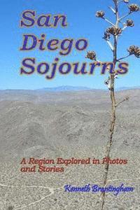 San Diego Sojourns: A Region Explored in Photos and Stories 1