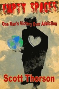 bokomslag Empty Spaces: One Man's Victory of Addiction