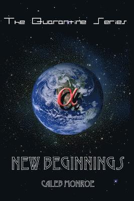 Caleb L. Monroe - New Beginnings: Choose the World or Choose Your World?, Häftad