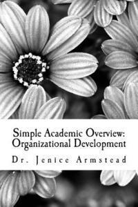 bokomslag Simple Academic Overview: Organizational Development
