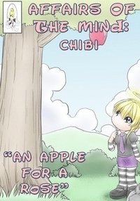 bokomslag Affairs of the Mind: Chibi: "An apple for a rose."