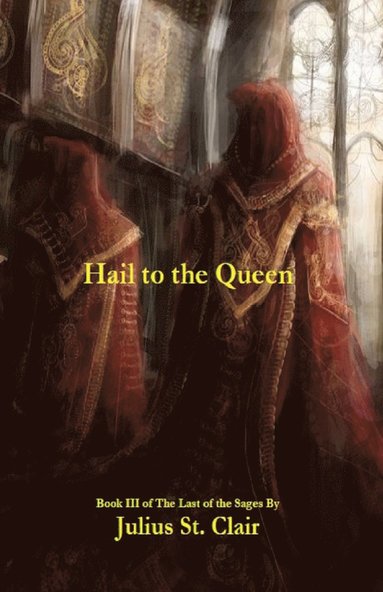 bokomslag Hail to the Queen (Book #3 of the Sage Saga)