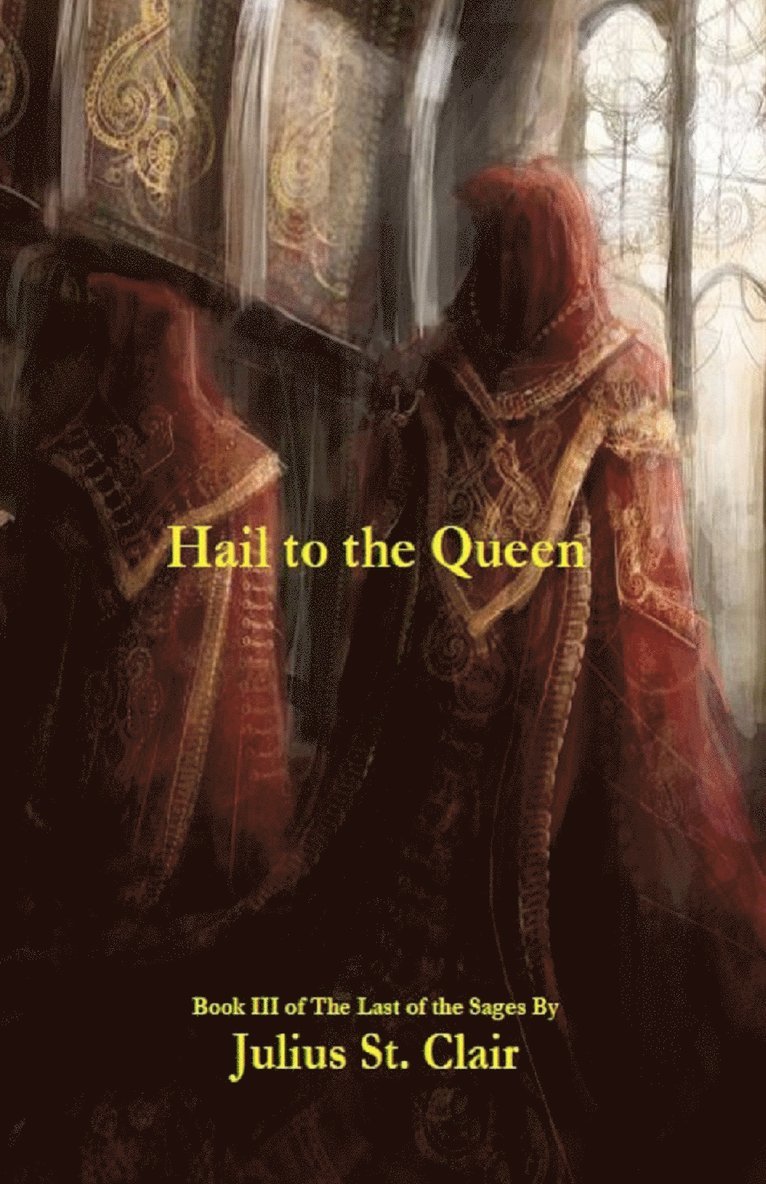 Hail to the Queen (Book #3 of the Sage Saga) 1