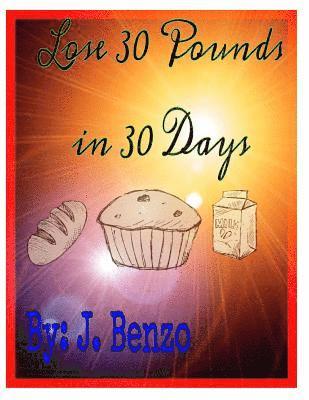 Lose 30 Pounds In 30 Days: If You Can Afford It. 1