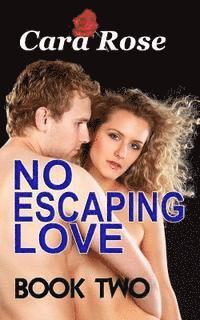 bokomslag NO ESCAPING LOVE ... Book Two: Forever More