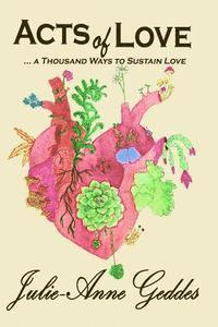 bokomslag ACTS of LOVE: ... a Thousand Ways to Sustain Love