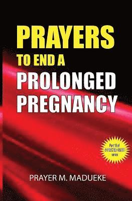 Prayers to end a prolonged pregnancy 1