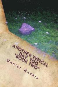 Daniel B. Harris - Another Typical Day, Too, Häftad