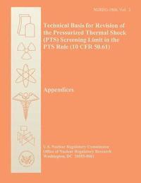 bokomslag Technical Basis for Revision of the Pressurized Thermal Shock (PTS) Screening Limit in the PTS Rule (10 CFR 50.61)