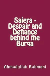 bokomslag Saiera - Despair and Defiance behind the Burqa