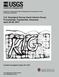 U.S. Geological Survey Karst Interest Group Proceedings, Fayettville, Arkansas, April 26-29, 2011 1