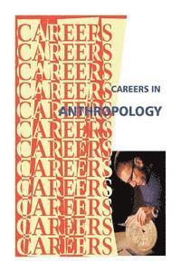 Careers in Anthropology -- Archaeology 1