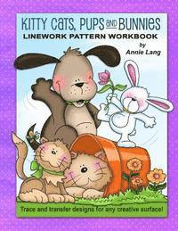 Kitty Cats, Pups and Bunnies: Linework Pattern Workbook 1