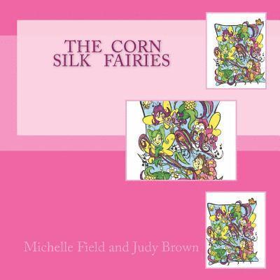 The Corn Silk Fairies 1