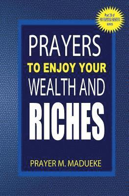 bokomslag Prayers to enjoy your wealth and riches