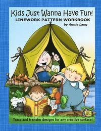 Kids Just Wanna Have Fun: Linework Pattern Workbook 1