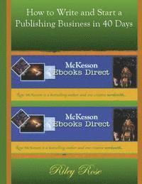 bokomslag How to Write and Start a Publishing Business in 40 days